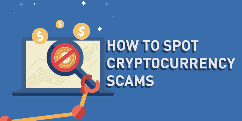 How to Spot Cryptocurrency Scams